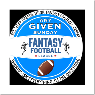 ANY GIVEN SUNDAY FANTASY FOOTBALL SHIRT Posters and Art